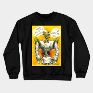 Robots Kill Crewneck Sweatshirt